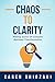 Chaos to Clarity: Making Sense of Complex Business Transformation