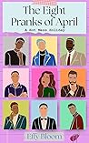 The Eight Pranks of April by Effy Bloom The Eight Pranks of April by Effy Bloom