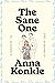 The Sane One by Anna Konkle