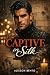 Captive in Silk: A Dark Romantic Suspense Thriller (Gothic Tales)