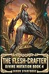The Flesh-Crafter: Divine Mutation Book 4: A Dark Survival Thriller LitRPG Light harem Fantasy Adventure