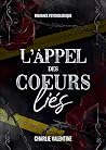L’Appel des cœurs liés (French Edition) L’Appel des cœurs liés (French Edition)