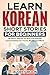 LEARN KOREAN SHORT STORIES ...