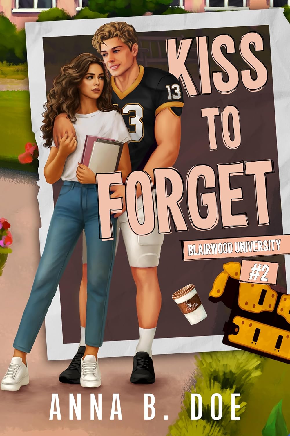 Kiss to Forget (Blairwood University #2)
