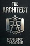 THE ARCHITECT: 10 Cold-Blooded Laws to Master Power, Build Your Empire, and Silence the World.
