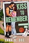 Kiss to Remember (Blairwood University #4)