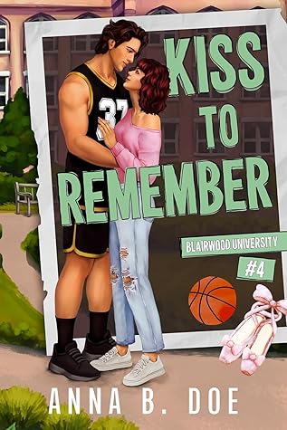 Kiss to Remember (Blairwood University #4)