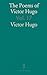 The Poems of Victor Hugo by Hugo Victor
