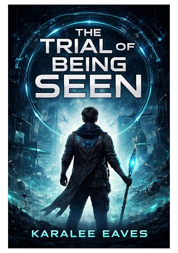 The Trial of Being Seen (Kindle Edition)