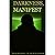 Darkness, Manifest