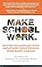 Make School Work: Solving t...