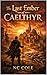 The Last Ember of Caelthyr