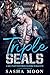 Triple SEALs: A Military Reverse Harem Romance