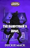 The Handyman's Howl by Duckie Mack