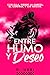 Entre Humo y Deseo : Romance y carreras clandestinas de motos (Spanish Edition)