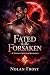 Fated to the Forsaken: A St...