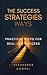 The Success Strategies Ways...