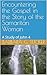 Encountering the Gospel in the Story of the Samaritan Woman by Barbara Tucker