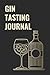 GIN TASTING JOURNAL: 85 sco...