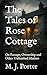 The Tales of Rose Cottage: ...