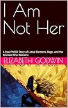 I Am Not Her: A R...