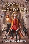 Goth the Wanderer by Raymond St. Elmo