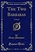 The Two Barbaras: A Novel