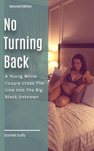 No Turning Back: A Young White Couple Cross The Line Into The Big Black Unknown (Kindle Edition)
