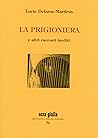 La prigioniera e ...