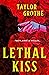 Lethal Kiss by Taylor Grothe