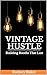 Vintage Hustle: Building Bo...