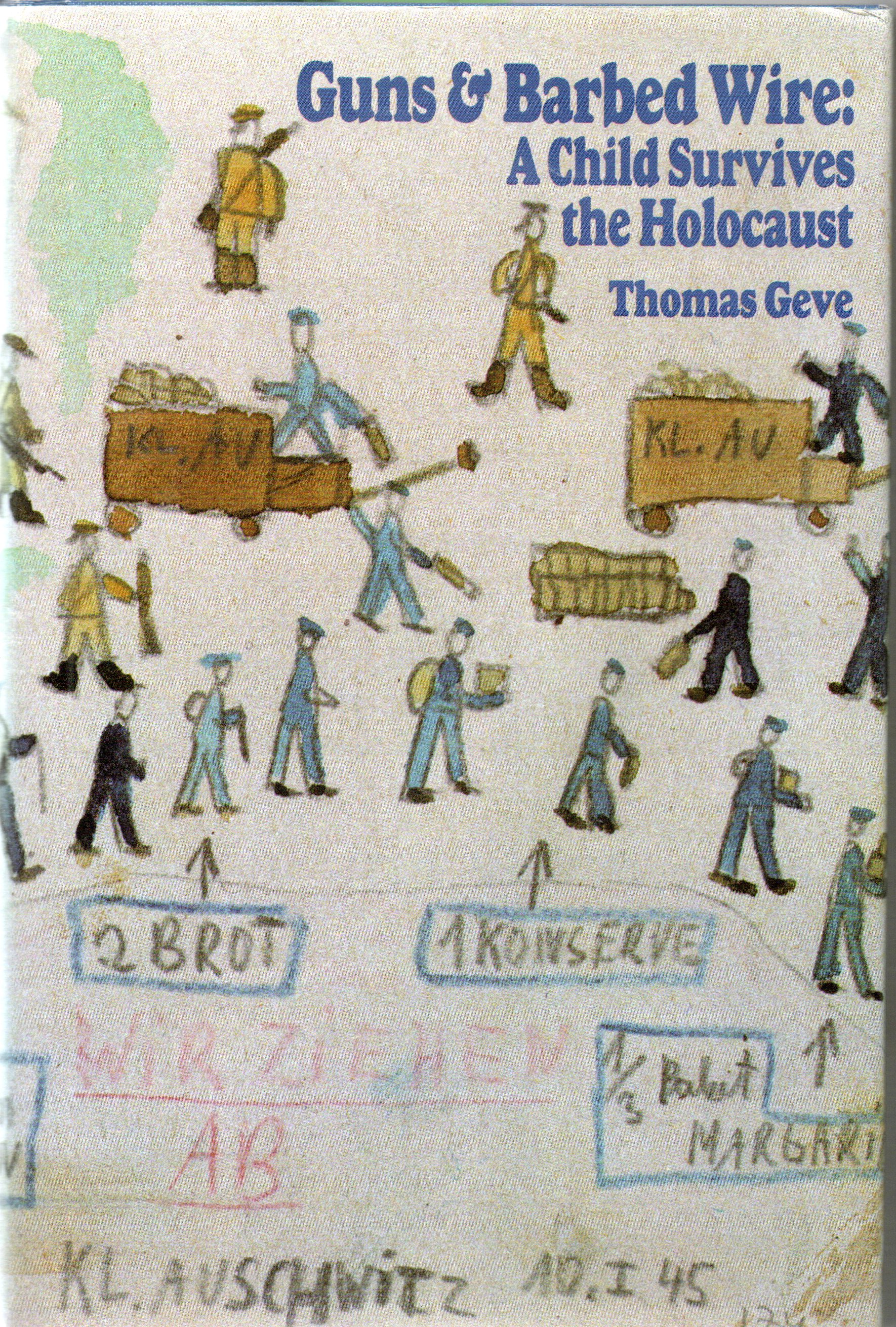 Guns And Barbed Wire: A Child Survives the Holocaust (Hardcover)