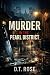 Murder in the Pearl District by D.T. Rose