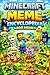 Minecraft Meme ENCYCLOPEDIA...