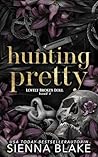 Hunting Pretty: D...