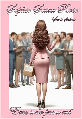 Eres todo para mí (Spanish Edition)