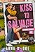 Kiss to Salvage (Blairwood University #7)