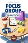 Focus Group: Ocho gays encerrados… ¿Qué puede salir bien? (Spanish Edition) Focus Group: Ocho gays encerrados… ¿Qué puede salir bien? (Spanish Edition)