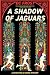 A Shadow of Jaguars (A Dete...