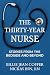 The Thirty-Year Nurse: Stories from the Bedside and Beyond