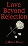 Love Beyond Rejec...