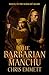 The Barbarian Manchu by Chris Emmett