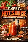 Craft Hot Sauce: ...
