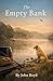 The Empty Bank