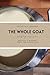 The Whole Goat: Recipes & W...