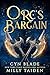 Orc's Bargain: A Gothic Dar...
