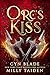 Orc's Kiss: A Gothic Dark F...