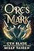 Orc's Mark: A Gothic Dark F...