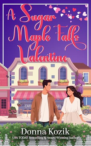 A Sugar Maple Falls Valentine (Sugar Maple Falls Romance)