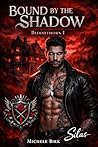 Bound by the Shadow: Silas (Bloodthorn Book 1) Bound by the Shadow: Silas (Bloodthorn Book 1)